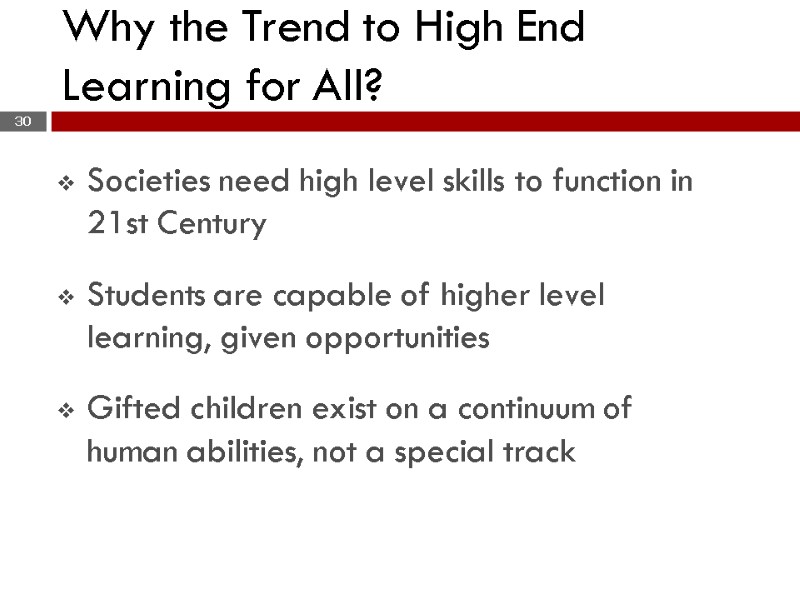 Societies need high level skills to function in 21st Century  Students are capable